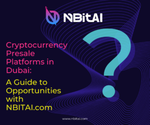 Cryptocurrency Presale Platforms in Dubai